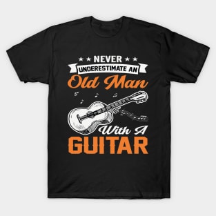 Never underestimate an old man with a GUITAR T-Shirt